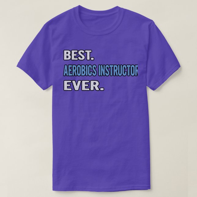Camiseta Melhor Instrutor de Aeróbios Ideia de Presente de  (Frente do Design)