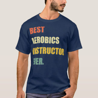 Camiseta Melhor Instrutor de Aeróbios Vintage Engraçado