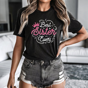 Camiseta Melhor Irmã de Todos os Tempos