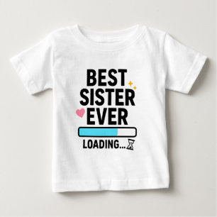 Camiseta Melhor Irmã de Todos os Tempos Carregando