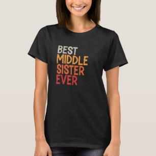Camiseta Melhor Irmã Média Alguma Vez Irmã Irmão