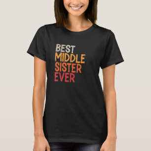 Camiseta Melhor Irmã Média Alguma Vez Irmã Irmão