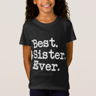 Camiseta Melhor. Irmã. Nunca. Presente Para excelentes Espe