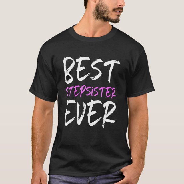 Camiseta Melhor Irmã Stepirmã Nunca Legal (Frente)