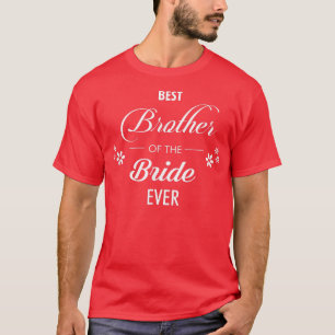 Camiseta Melhor Irmão Da Noiva De Todos Os tempos