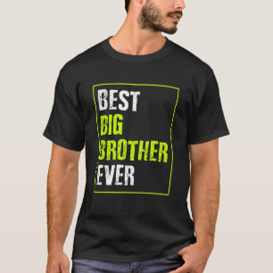 Camiseta Melhor Irmão Grande Nunca