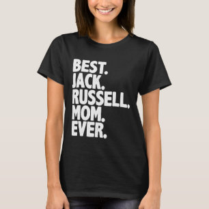 Camiseta Melhor Jack Russell Mãe Nunca Cachorma Mãe