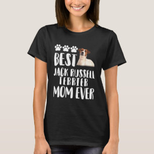 Camiseta Melhor Jack Russell Terier Mãe De Nunca