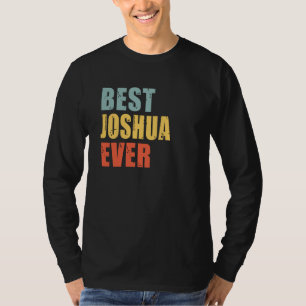 Camiseta Melhor Joshua de Todos os Tempos Joshua