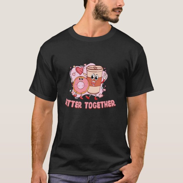 Camiseta Melhor Juntos Com Rosquinha De Café Feliz V (Frente)