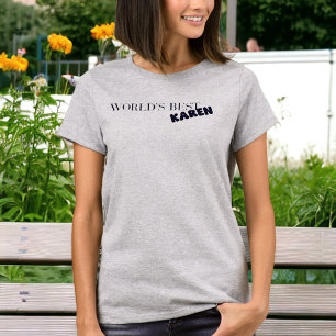 Camiseta Melhor Karen do Mundo Engraçado Sarcástico