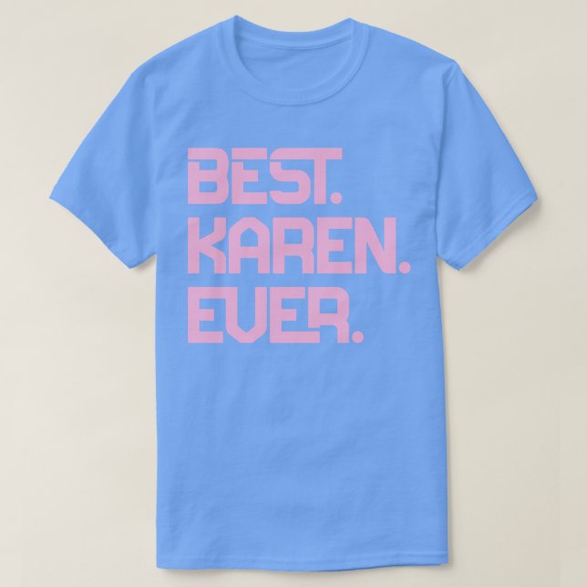 Camiseta Melhor Karen Nunca 1 (Frente do Design)