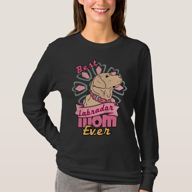 Camiseta Melhor Labrador Mãe Alguma Vez Feita (Frente)