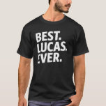 Camiseta Melhor Lucas Funny Birthday<br><div class="desc">Este é um produto para Lucascom o texto: Melhor Lucas Ever. Esta é uma roupa engraçada, personalizada e sarcástica, e presente para amigos e familiares para aniversários, dias de os pais ou Natal. Se o seu primeiro ou sobrenome é Lucas, então este produto é para você. Melhor Lucas Ever, presente...</div>