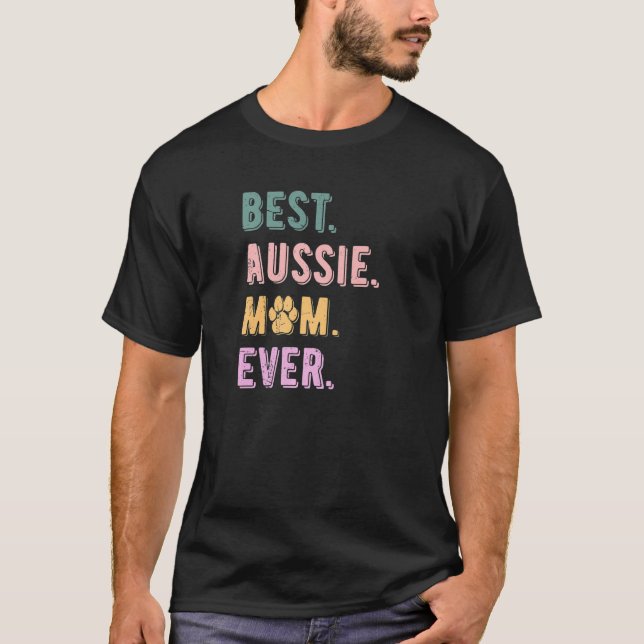 Camiseta Melhor Mãe Aussie Nunca Mulher Pastora Australiana (Frente)