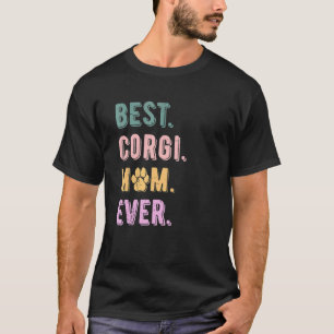 Camiseta Melhor Mãe Corgi de Todos os Tempos Pembroke Welsh