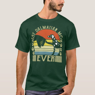 Camiseta Melhor Mãe Dalmática Alguma Vez Cachorro De Pé Cog
