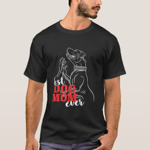 Camiseta Melhor Mãe de Cachorro de Todos os Tempos Eu Melho
