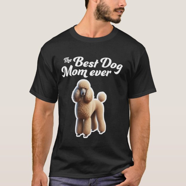 Camiseta Melhor Mãe de Cachorro do Mundo  Poodle (Frente)