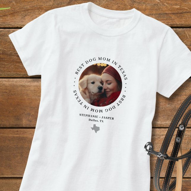 Camiseta Melhor Mãe de Cachorro no Texas Foto Personalizada (add photo, names, city to personalize.  Same photo front & back. Matching items available)