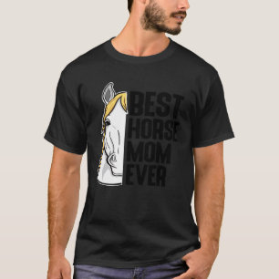 Camiseta Melhor Mãe de Cavalo de Todos os Tempos Cavaleiro