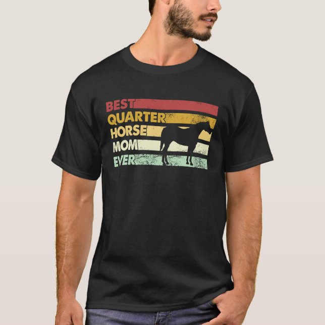 Camiseta Melhor Mãe de Cavalo de Todos os Tempos  Mãe Quart (Frente)