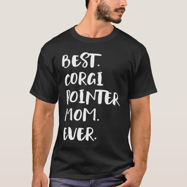 Camiseta Melhor Mãe de Corgi Pointer de Todos os Tempos (Frente)
