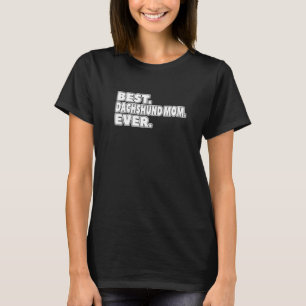 Camiseta Melhor Mãe De Dachshund Para Meninas Proprietárias