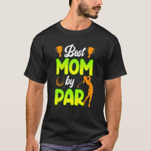 Camiseta Melhor Mãe De Par Golfer