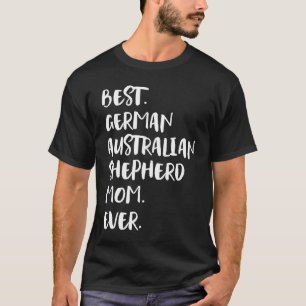 Camiseta Melhor Mãe de Pastor Australiano Alemão de Todos o