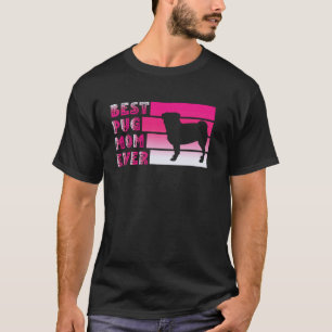 Camiseta Melhor Mãe de Pug de Sempre Divertida Amante de Pe