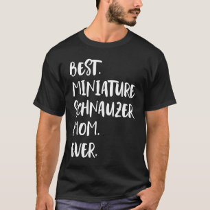Camiseta Melhor Mãe de Schnauzer Miniatura