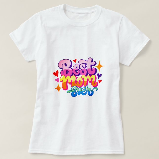 Camiseta Melhor Mãe de Todas (Estilo 1) (Frente do Design)