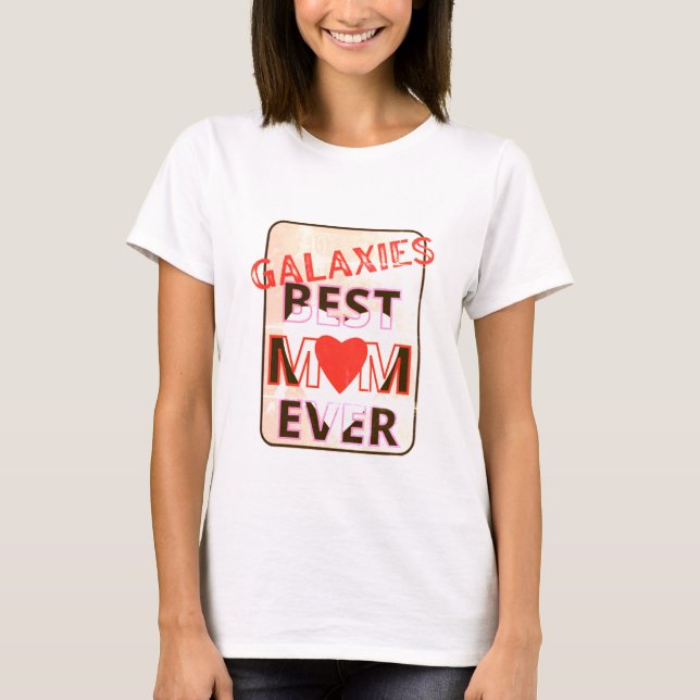 Camiseta Melhor Mãe de Todos os Tempos (Frente)
