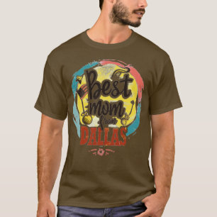 Camiseta Melhor mãe do dia de as mães DALLAS EUA