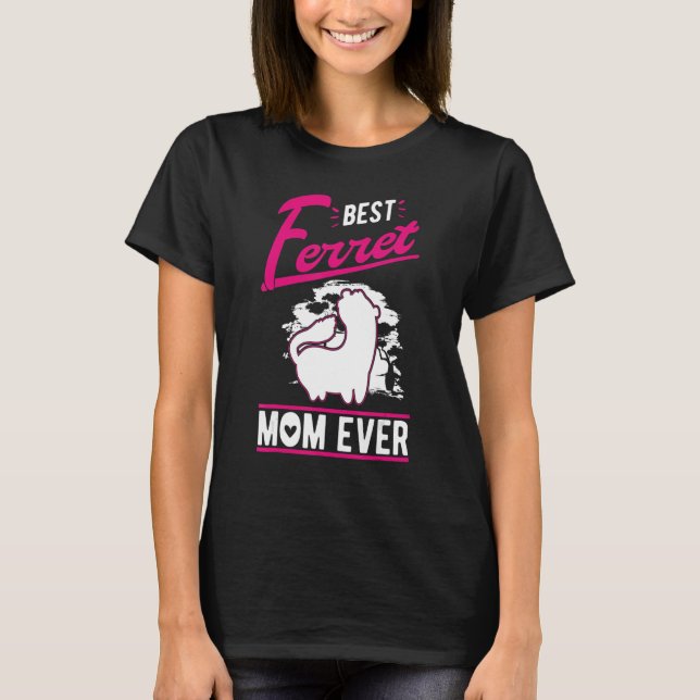 Camiseta Melhor Mãe Ferret Nunca (Frente)