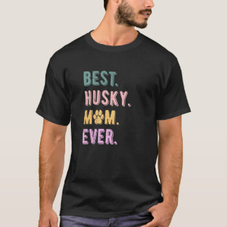 Camiseta Melhor Mãe Husky Engraçada de Sempre Feminina Husk