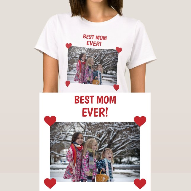 Camiseta Melhor Mãe Já Personalizada Crio Foto Corações (Best Mom Ever! Personalized photo w/ hearts. Modern, cute Mother's Day / bday gift for Mom / Stepmom)