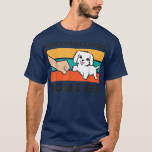 Camiseta Melhor Mãe Maltipoo de Todos os Tempos Divertido C