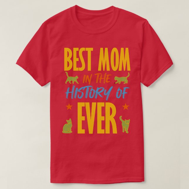 Camiseta Melhor Mãe Na História Dos Gatos (Frente do Design)