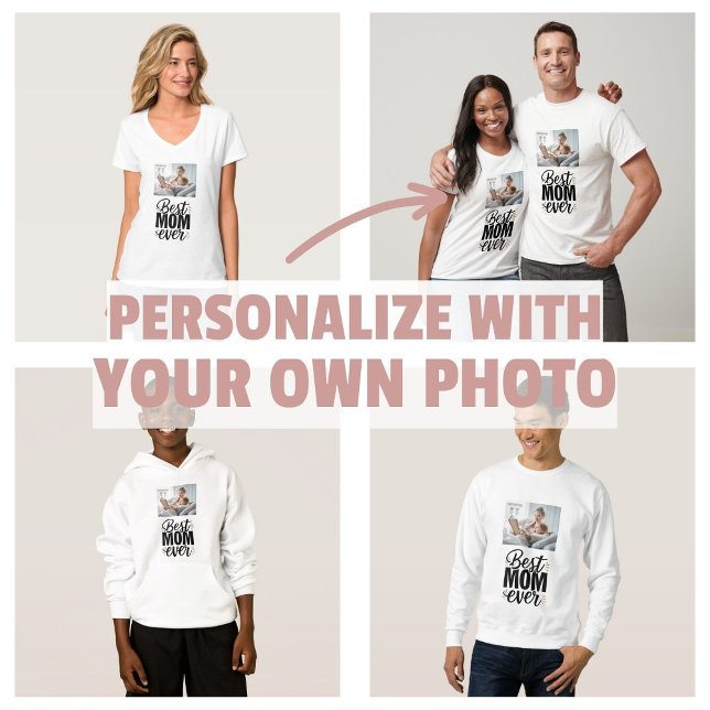Camiseta Melhor Mãe Na moda Dia de as mães Feliz (personalize own photo Best Mom Ever Stylish Happy Mother's Day tshirt)