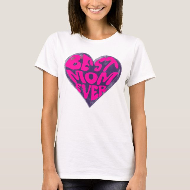 Camiseta Melhor Mãe Nunca (Frente)