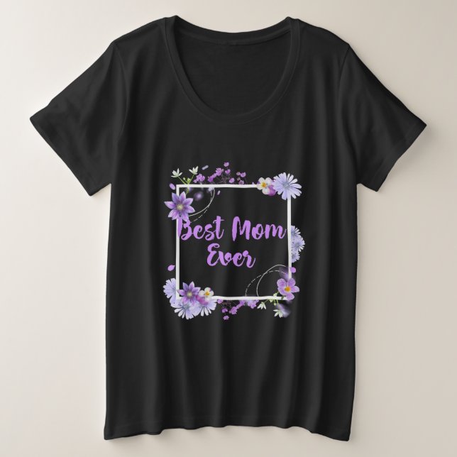 Camiseta Melhor Mãe Nunca (Frente do Design)