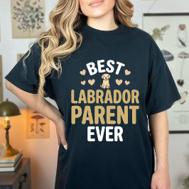 Camiseta Melhor Mãe/Pai de Labrador Fofa(o) Sempre Amante d