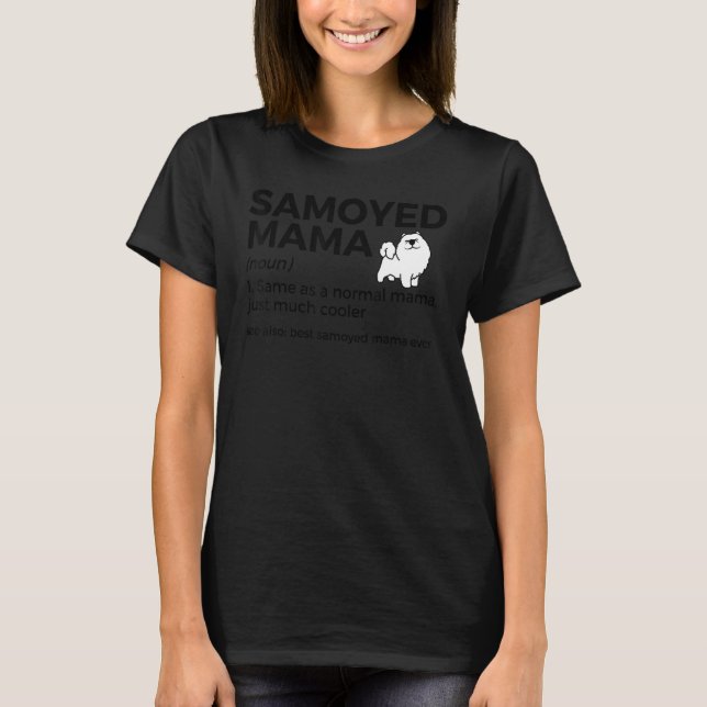 Camiseta Melhor Mãe Samoyed Proprietário Do Samoyed Definit (Frente)