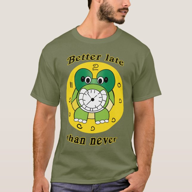 Camiseta 'Melhor Mais Tarde do que Nunca' com Reló (Frente)