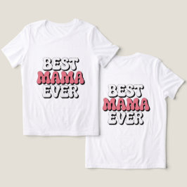 Camiseta Melhor Mamãe Nunca Branca