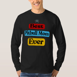 Camiseta Melhor Mamãe Pitbull Nunca Cachorro Pittie