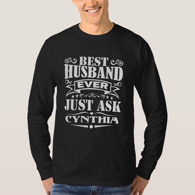 Camiseta Melhor Marido Já Perguntou Cynthia Dizendo (Frente)
