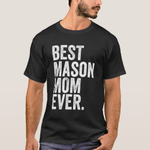 Camiseta Melhor Mason Mamãe Sempre Maior Mães Mães Mulheres